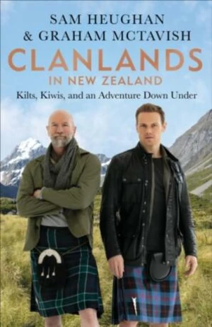 Clanlands in New Zealand - Sam Heughan, Graham McTavish