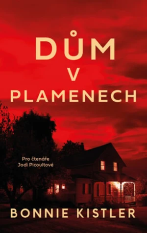 Dům v plamenech (Defekt) - Kistler Bonnie