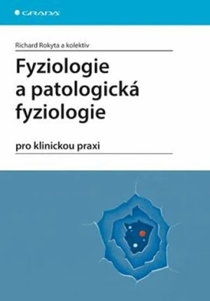 Fyziologie a patologická fyziologie - Richard Rokyta