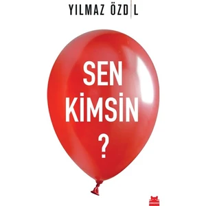 Sen Kimsin? - Yılmaz Özdil