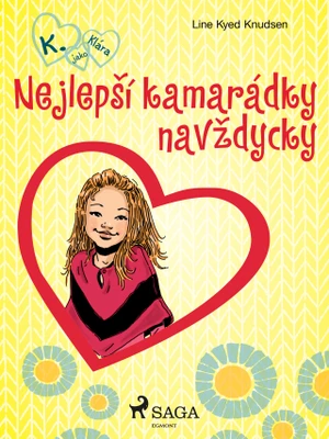 Nejlepší kamarádky navždycky - Line Kyed Knudsen - e-kniha