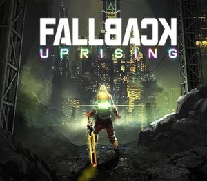 Fallback: Uprising PC Steam CD Key