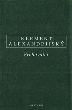 Vychovatel - Klement Alexandrijský