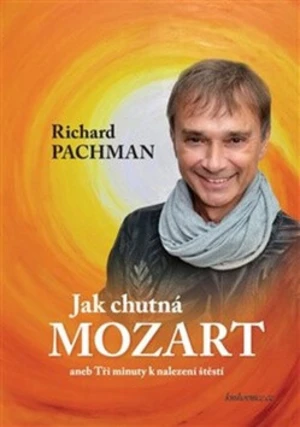 Jak chutná Mozart - Richard Pachman