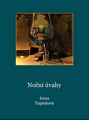 Noční úvahy - Irena Topinková