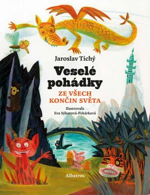 Veselé pohádky ze všech končin světa - Jaroslav Tichý