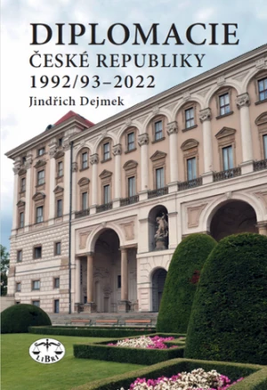 Diplomacie České republiky 1992/93-2022 - Jindřich Dejmek