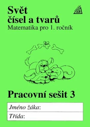 Svět čísel a tvarů Pracovní sešit 3 - Alena Hošpesová