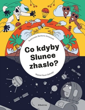 Co kdyby Slunce zhaslo? - Pavel Gabzdyl