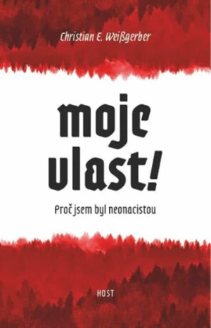 Moje vlast! - Weißgerber Christian E.