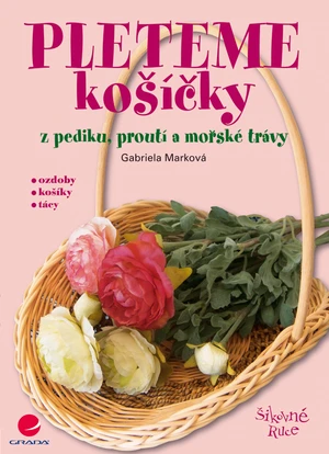 Pleteme košíčky, Marková Gabriela