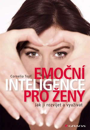 Kniha: Emoční inteligence pro ženy od Topf Cornelia