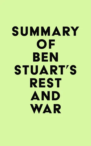 Summary of Ben Stuart's Rest and War