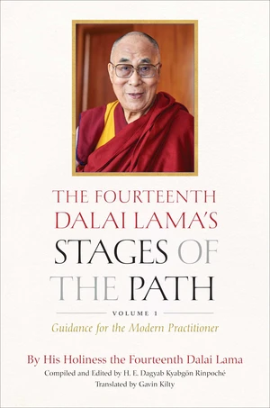 The Fourteenth Dalai Lama's Stages of the Path, Volume One