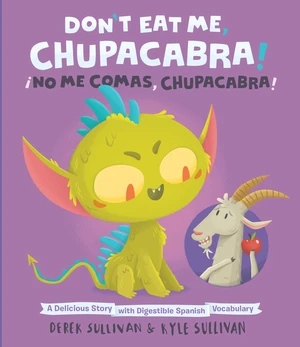 Don't Eat Me, Chupacabra! / Â¡No Me Comas, Chupacabra!