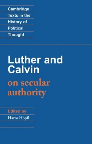 Luther and Calvin on Secular Authority