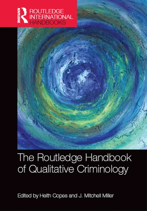 The Routledge Handbook of Qualitative Criminology