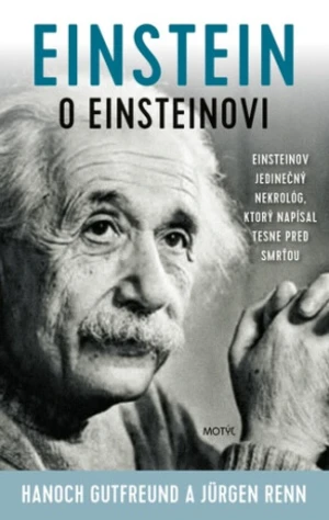 Einstein o Einsteinovi - Hanoch Gutfreund, Jürgen Renn