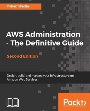 AWS Administration - The Definitive Guide