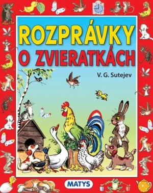 Rozprávky o zvieratkách - Vladimír Sutějev