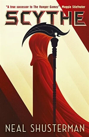 Arc of a Scythe 1: Scythe - Neal Shusterman