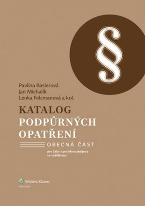 Katalog podpůrných opatření Obecná část - Jan Michalík, Pavlína Baslerová, Lenka Felcmanová