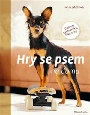 Hry se psem na doma - Anja Jakobová