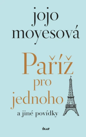 Paříž pro jednoho a jiné povídky - Jojo Moyes - e-kniha