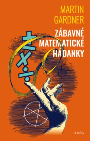 Zábavné matematické hádanky - Martin Gardner, Anthony Ravielli