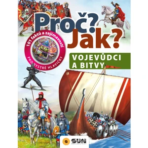 Proč? Jak?: Vojevůdci a bitvy