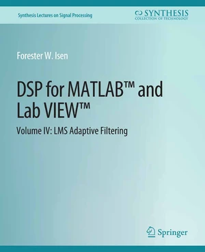 DSP for MATLABâ¢ and LabVIEWâ¢ IV