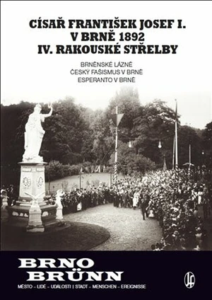 Císař František Josef I. v Brně 1892 IV. rakouské střelby - Vladimír Filip