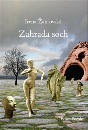 Zahrada soch - Irena Žantovská