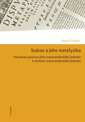 Suárez a jeho metafyzika - Daniel Heider