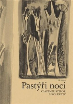 Pastýři noci - Vladimír Stibor, kolektiv autorů