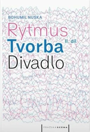 Rytmus, tvorba, divadlo - II. díl - Bohumil Nuska, Jan Dvořák