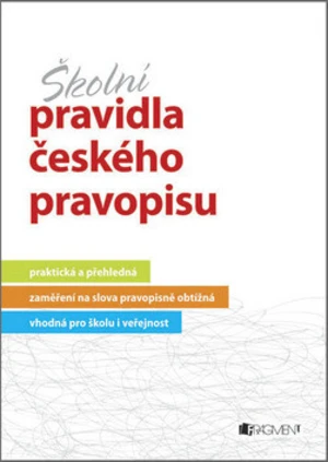 Školní pravidla českého pravopisu - Marie Sochrová