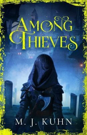 Among Thieves (Defekt) - Kuhn M. J.