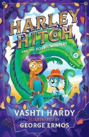 Harley Hitch and the Fossil Mystery - Vashti Hardy