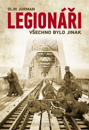 Legionáři Všechno bylo jinak - Olin Jurman