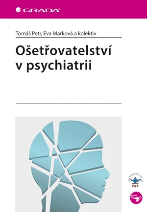 Kniha: Ošetřovatelství v psychiatrii od Petr Tomáš