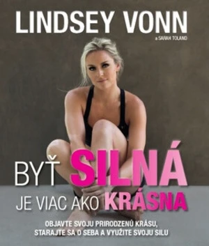 Byť silná je viac ako krásna - Lindsey Vonn