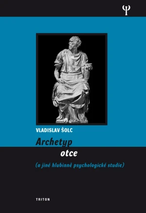 Archetyp otce - Vladislav Šolc - e-kniha