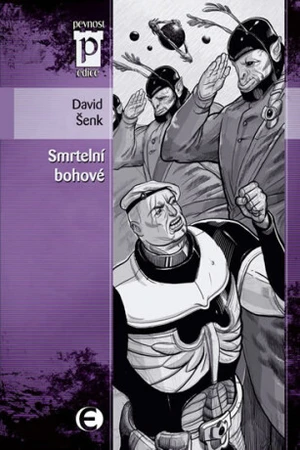 Smrtelní bohové - David Šenk