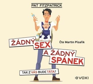 Žádný sex a žádný spánek - Pat Fitzpatrick, Martin Písařík - audiokniha