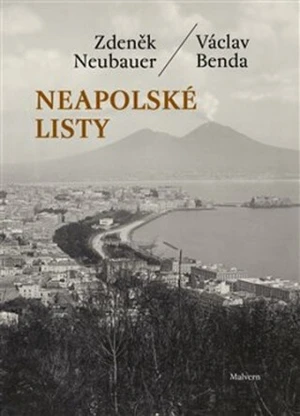 Neapolské listy - Václav Benda, Zdeněk Neubauer