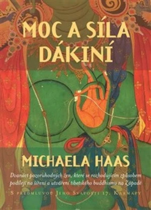 Moc a síla dákiní - Michaela Haas