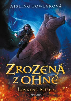 Zrozená z ohně – Lovkyně příšer - Aisling Fowlerová