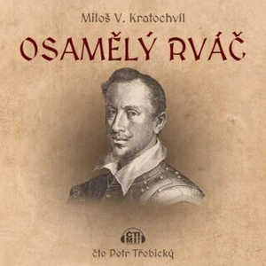 Osamělý rváč - Miloš Kratochvíl - audiokniha