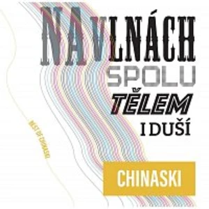 Chinaski – Na vlnách spolu tělem i duší. Best of CD